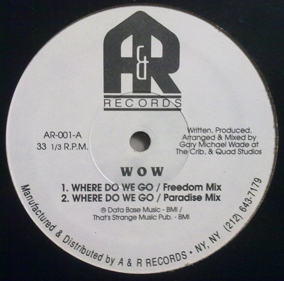 W.O.W. (3) : Where Do We Go (12")