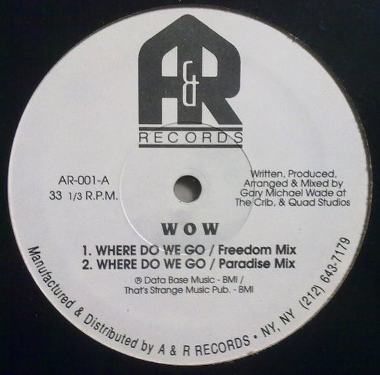 W.O.W. (3) : Where Do We Go (12")