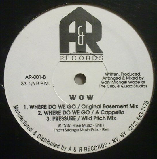 W.O.W. (3) : Where Do We Go (12")
