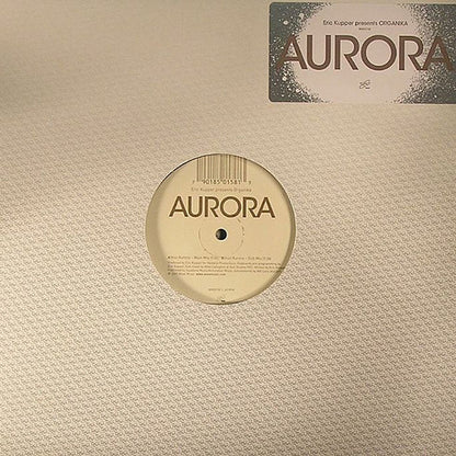 Eric Kupper Presents Organika : Aurora (12")