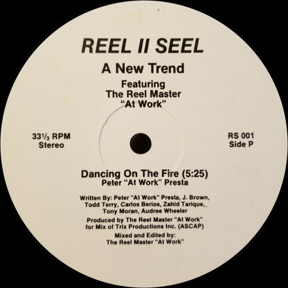 A New Trend Featuring The Reel Master "At Work"* : Dancing On The Fire (12")