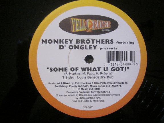 The Monkey Brothers Featuring D'Ongley : Some Of What U Got (2x12")
