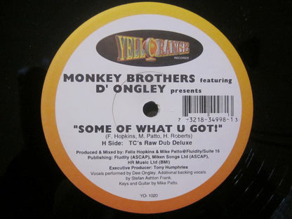 The Monkey Brothers Featuring D'Ongley : Some Of What U Got (2x12")