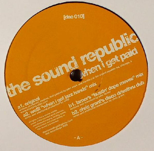 The Sound Republic : When I Get Paid (12")