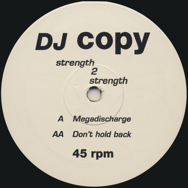 Strength 2 Strength : Megadischarge / Don't Hold Back (12")