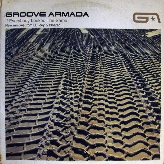 Groove Armada : If Everybody Looked The Same (12")