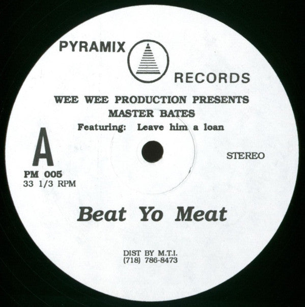 Master Bates (2) : Beat Yo Meat / Wee Wee Groove (12")