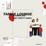 Family Lounge : Kamakasi (Get Pretty Baby) (12")