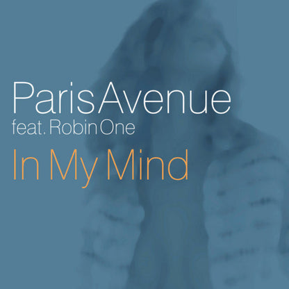 Paris Avenue feat. Robin One : In My Mind (12")