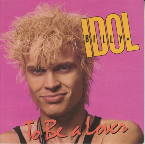Billy Idol : To Be A Lover (7", Single, Styrene, Pit)