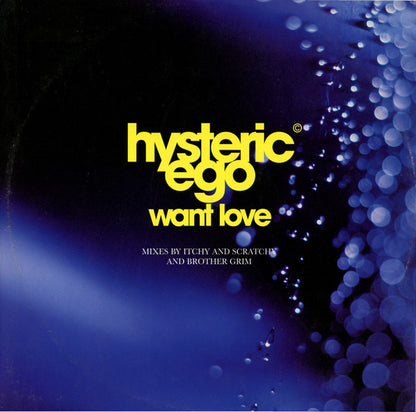 Hysteric Ego : Want Love (12")