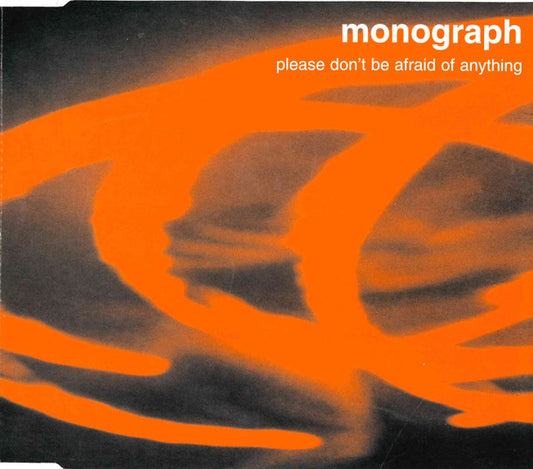 Monograph : Please Don't Be Afraid Of Anything (CD, EP, Single)
