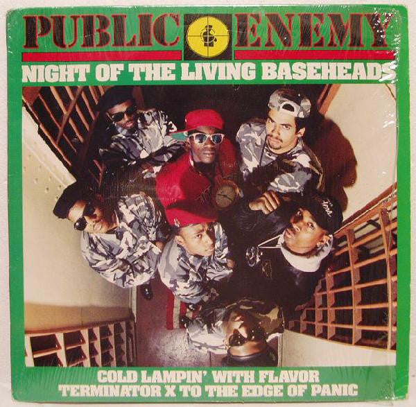 Public Enemy : Night Of The Living Baseheads / Cold Lampin' With Flavor / Terminator X To The Edge Of Panic (12")