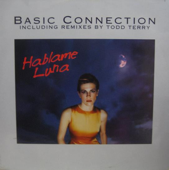 Basic Connection : Hablame Luna (Including Remixes By Todd Terry) (12")