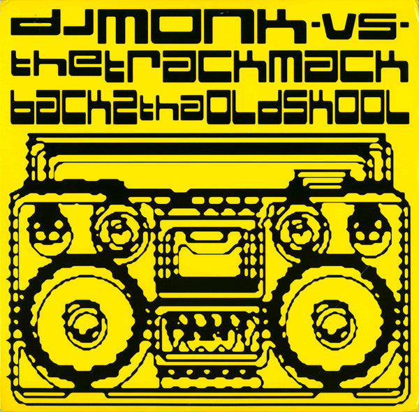 DJ Monk vs. The Track Mack : Back 2 Tha Old Skool (12")