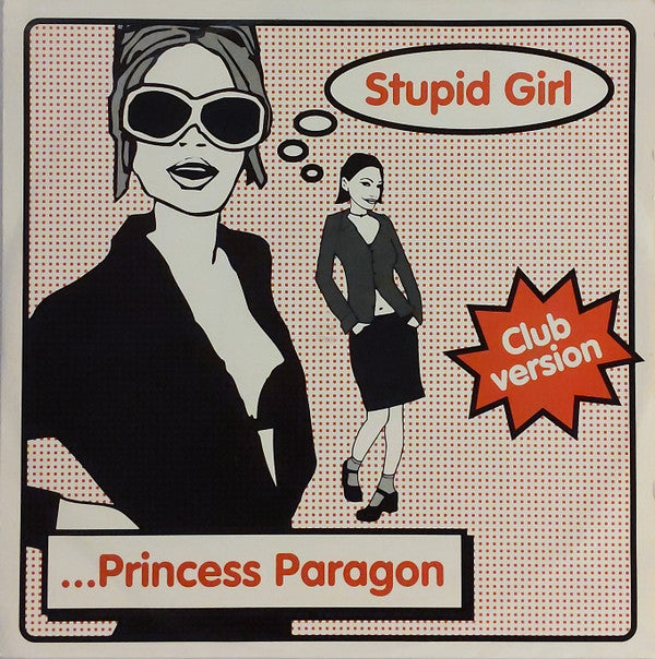 Princess Paragon : Stupid Girl (Club Version) (12", Single)