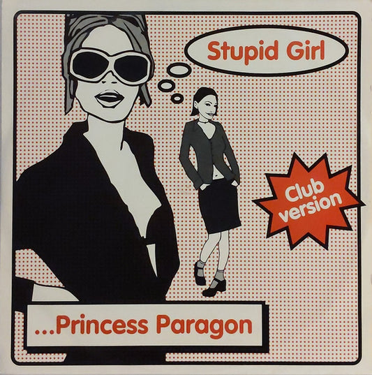 Princess Paragon : Stupid Girl (Club Version) (12", Single)