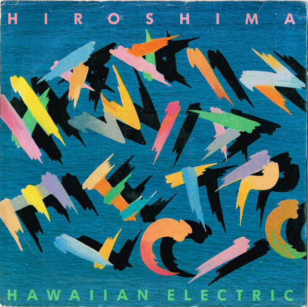 Hiroshima (3) : Hawaiian Electric (7")