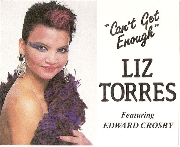 Liz Torres Featuring Edward Crosby : Can't Get Enough (12")