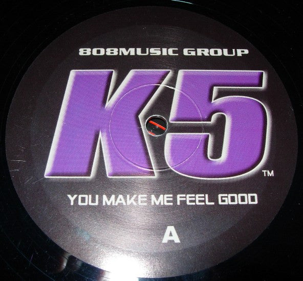 K5 : You Make Me Feel Good (12")