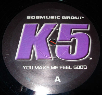 K5 : You Make Me Feel Good (12")