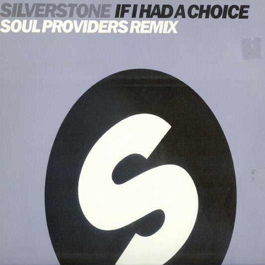 Silverstone (5) : If I Had A Choice (Soul Providers Remixes) (12")