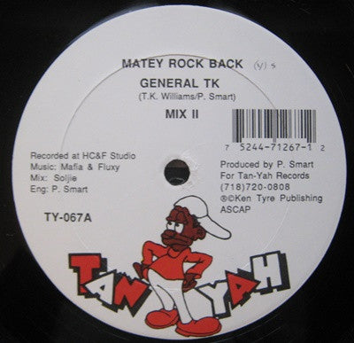 General T.K. / Shawnie Ranks : Matey Rock Back, Mix II / If A Yu Own De Man (12", Single)