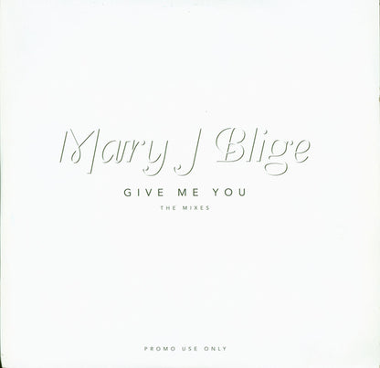 Mary J. Blige : Give Me You (The Mixes) (2x12", Promo)