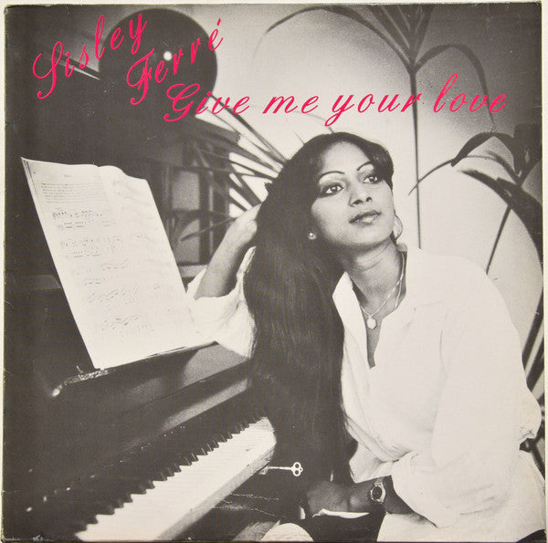 Sisley Ferré : Give Me Your Love (12")
