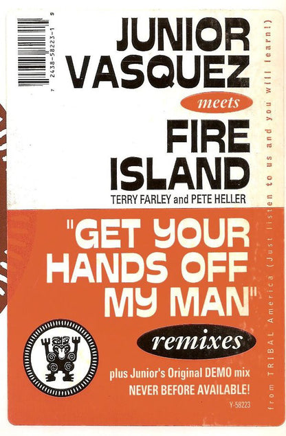 Junior Vasquez Meets Fire Island : Get Your Hands Off My Man (Remixes) (12")