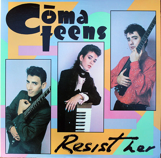 Comateens : Resist Her (12")