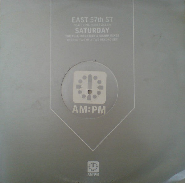 East 57th St* : Saturday (The Full Intention & Sharp Mixes) (12")