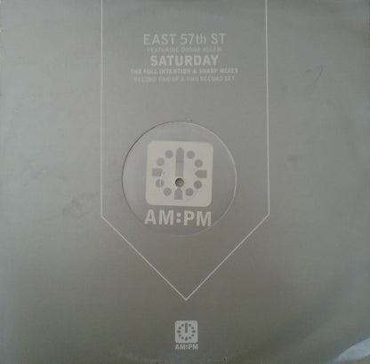 East 57th St* : Saturday (The Full Intention & Sharp Mixes) (12")