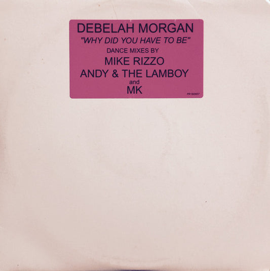 Debelah Morgan : Why Did You Have To Be (2x12", Promo)