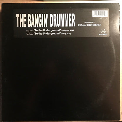 The Bangin' Drummer : To The Underground (12")