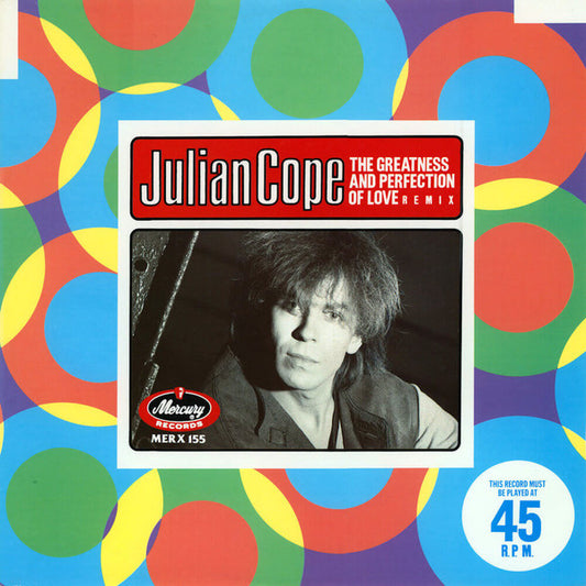 Julian Cope : The Greatness And Perfection Of Love (Remix) (12")