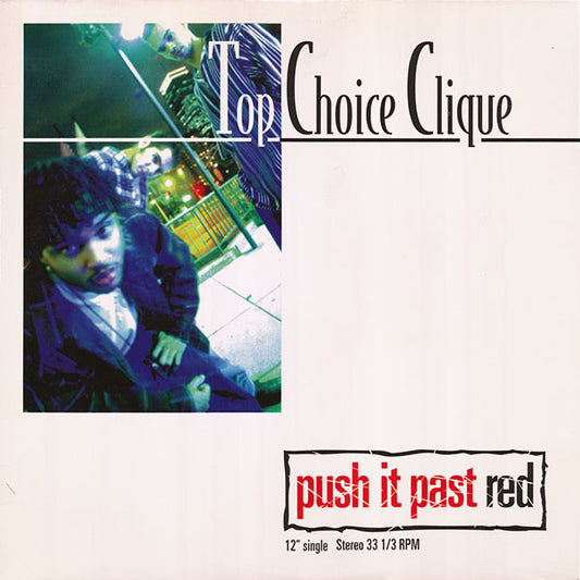 Top Choice Clique : Push It Past Red (12")