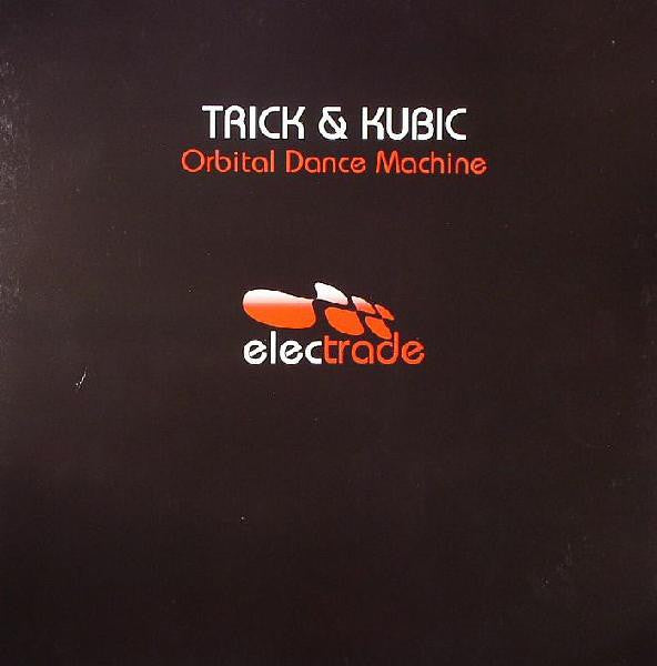 Trick & Kubic : Orbital Dance Machine (12")