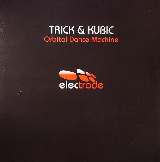 Trick & Kubic : Orbital Dance Machine (12")