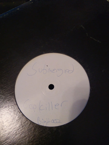 Submerged / Brandon Miles : Cop Killer / Big Wheel (12")