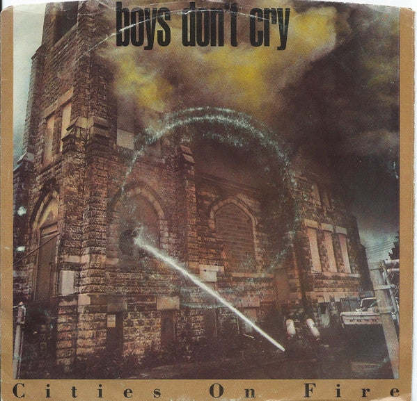 Boys Don't Cry : Cities On Fire (7", Single)