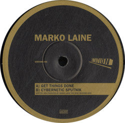 Marko Laine : Get Things Done / Cybernetic Sputnik (12")