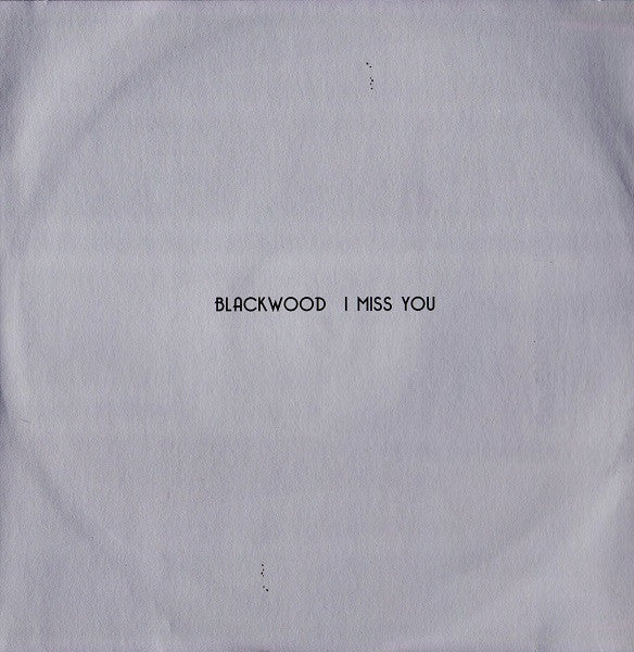 Blackwood : I Miss You (12")