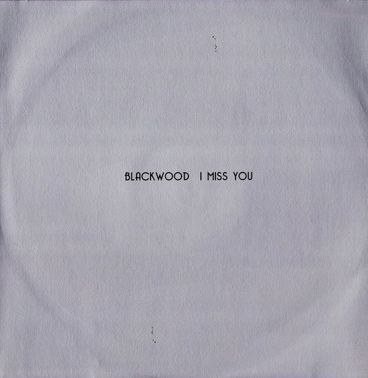 Blackwood : I Miss You (12")