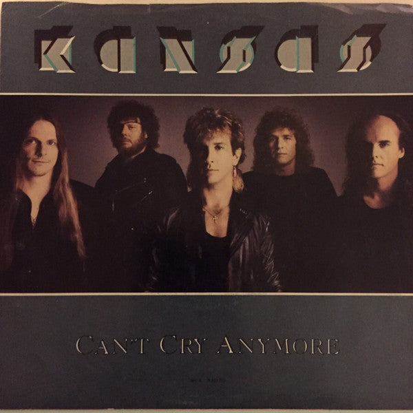 Kansas (2) : Can't Cry Anymore (7", Single)