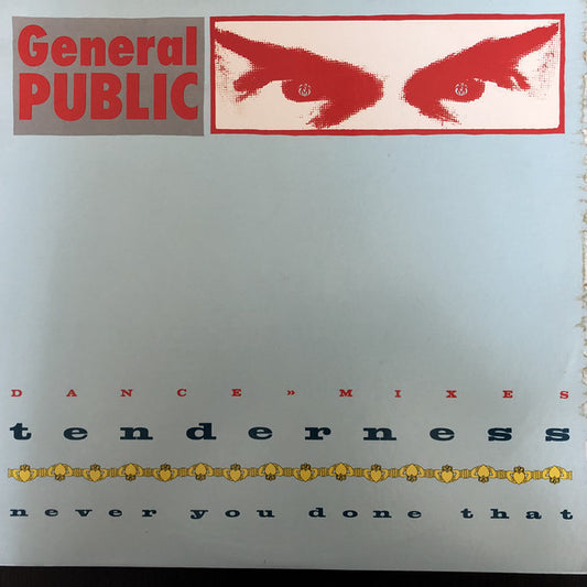 General Public : Tenderness / Never You Done That (12", Single, B -)