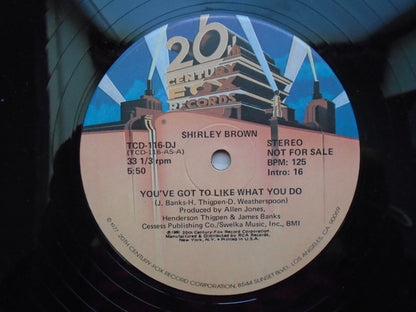 Shirley Brown : You've Got To Like What You Do (12", Promo)