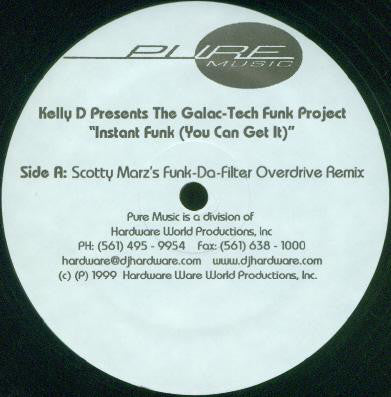 Kelly D Presents The Galac-Tech Funk Project : Instant Funk (You Can Get It) (12")