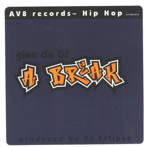 DJ Eclipse (3) : Give Da DJ A Break (12")