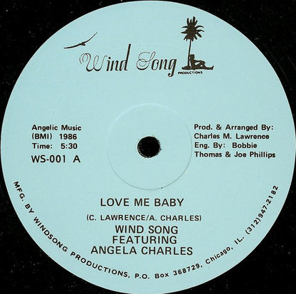 Wind Song Featuring Angela Charles : Love Me Baby (12")